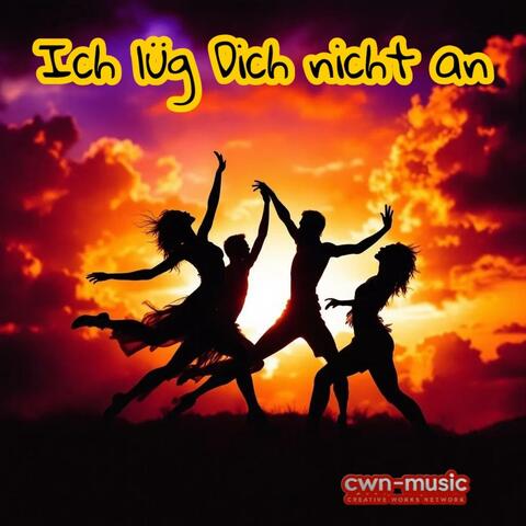 Ich lüg Dich nicht an