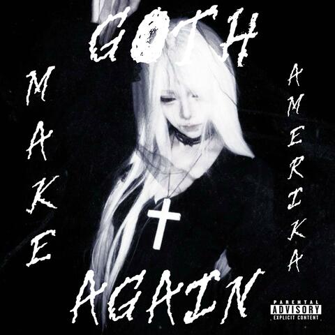 MAKE AMERIKA GOTH AGAIN
