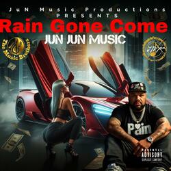 Rain Gone Come