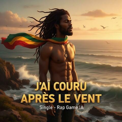 J'ai couru après le vent