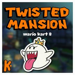 Twisted Mansion (from Mario Kart 8)