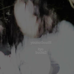 younotboutit (feat. buckx2)