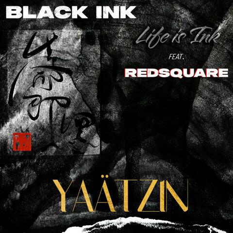 Life is Ink (feat. RedSquare)