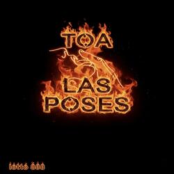 TOA LAS POSES