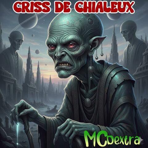Criss de chialeux