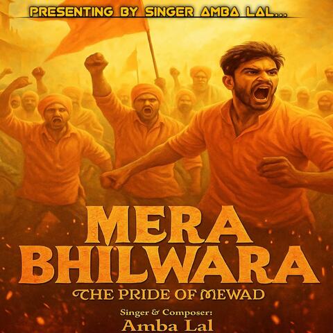 Mera Bhilwara, The Pride of Mewad // Singer Amba Lal // Best of the Song 2025