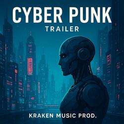 Cyber Punk Trailer
