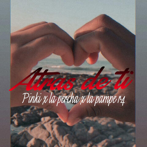 Atras de ti - pinki x la percha x la pampe r4