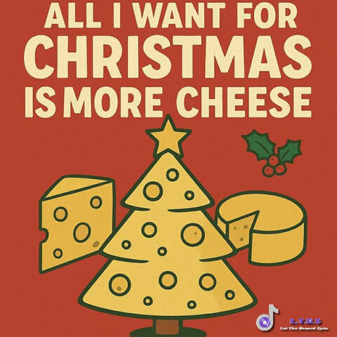 All I want for Christmas is more cheese (Radio Edit)