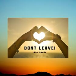 Don't Leave
