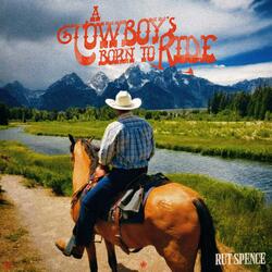 A Cowboy's Born to Ride