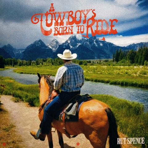 A Cowboy's Born to Ride