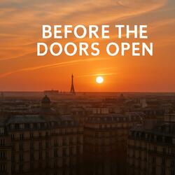 Before the Doors Open