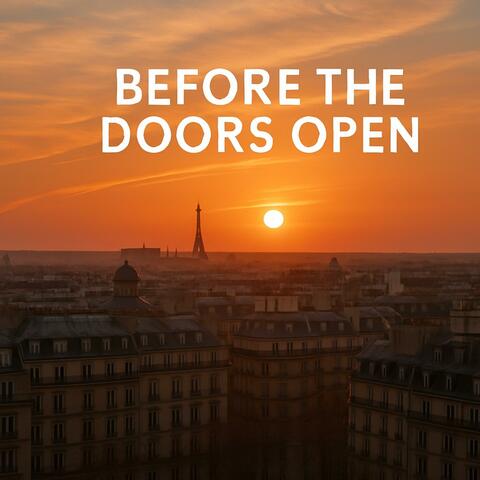 Before the Doors Open