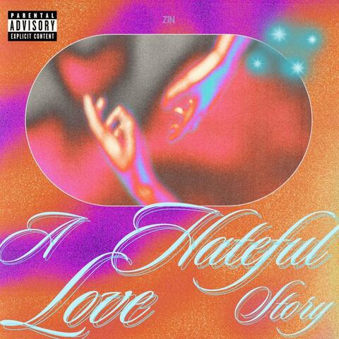 A Hateful Love Story