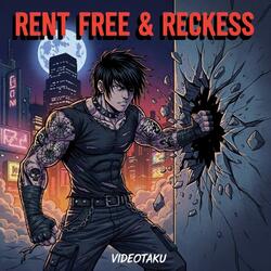 Rent Free & Reckless