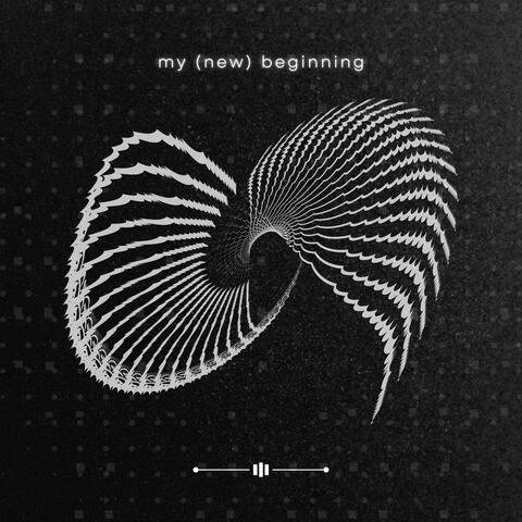 my (new) beginning