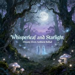 Whisperleaf and Starlight