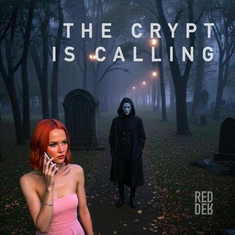 The Crypt Is Calling