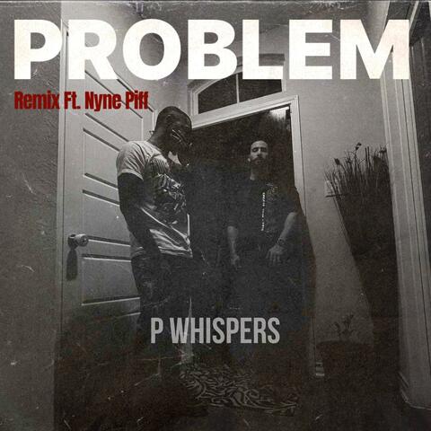 Problem (feat. Nyne Piff) [Remix]