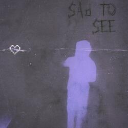 Sad To See