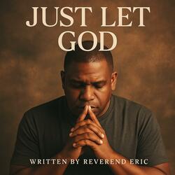 Just Let God