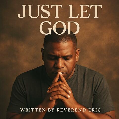 Just Let God