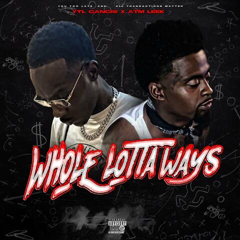 Whole Lotta Ways (feat. ATM Leek)