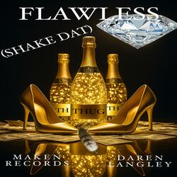 Flawless (Shake Dat)