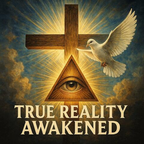 True Reality Awakened