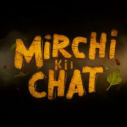 Mirchi ki chat (feat. Captain Q & Anshistaan)