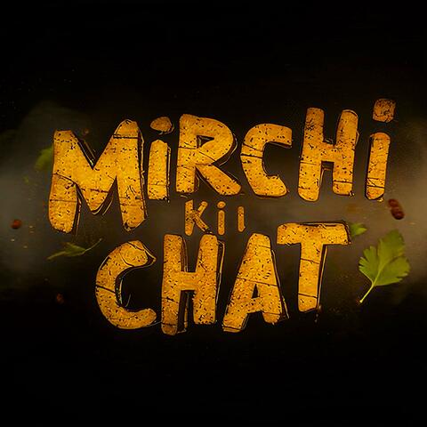 Mirchi ki chat (feat. Captain Q & Anshistaan)