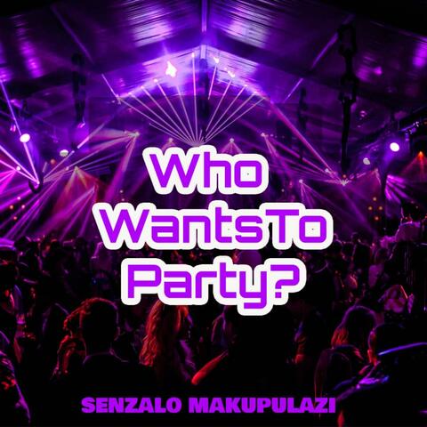 Who Wants To Party