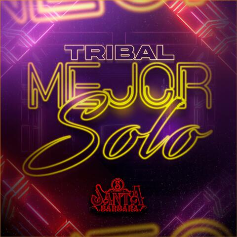 Mejor Solo (Tribal)