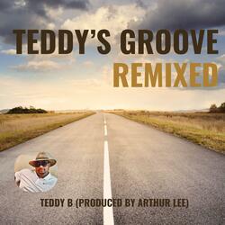 Teddy's Groove (feat. Teddy B) (Remixed)