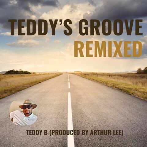 Teddy's Groove (feat. Teddy B) [Remixed]