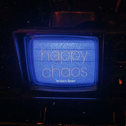 Happy Chaos
