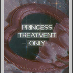 Princess treatment