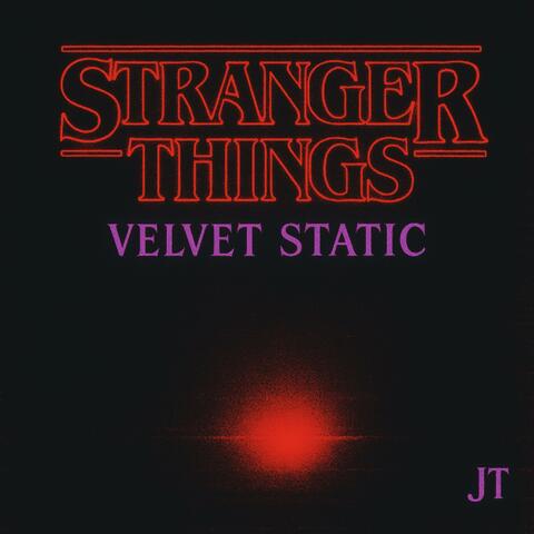 Stranger Things (Velvet Static)