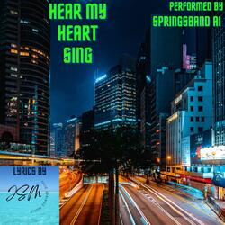 Hear My Heart Sing (feat. SpringsBand AI) (Demo)