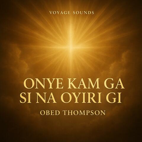 Onye Kam Ga Si Na Oyiri Gi