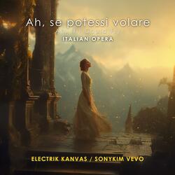 Ah, se potessi volare(Ah, If I Could Fly)