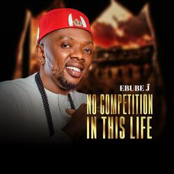 No Competition In This Life
