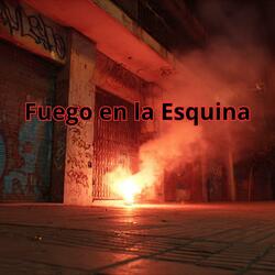 Fuego en la Esquina
