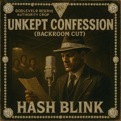 Unkept Confession (Backroom Cut)