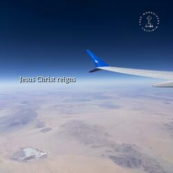 Jesus Christ reigns