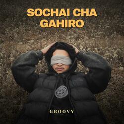 Sochai Cha Gahiro