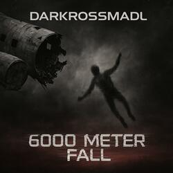 6000 Meter Fall