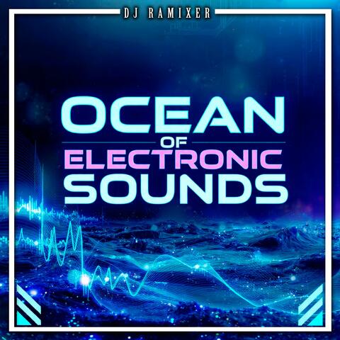 Ocean of Electronic Sounds