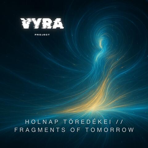 Fragments of Tomorrow